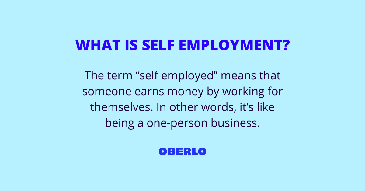 WHAT IS SELF EMPLOYMENT?