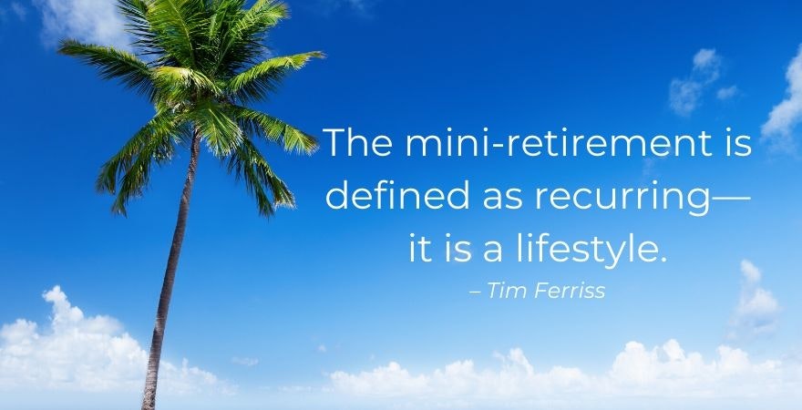 mini-retirement tim ferriss